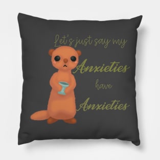 Anxious otter Pillow