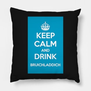 Keep Calm and Drink Bruichladdich car sticker Pillow