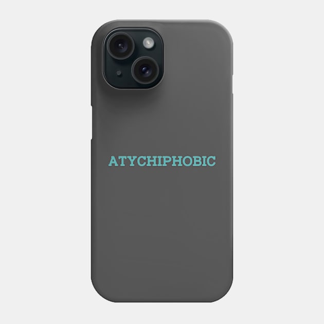 Atychiphobic Minimalist Phone Case by gabrielakaren
