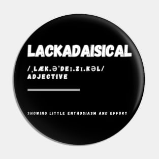 Word Lackadaisical Pin