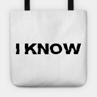 I Know Tote