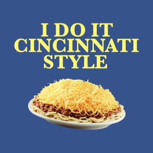 Cincinnati Style T-Shirt