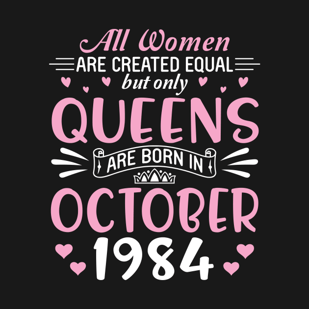 All Women Are Created Equal But Only Queens Are Born In October 1985 Happy Birthday 35 Years Old Me by Cowan79