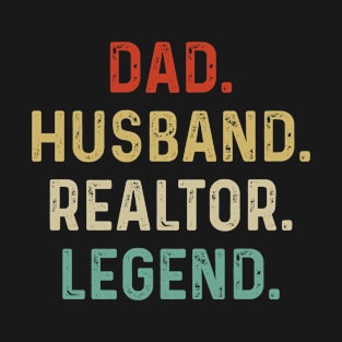 Realtor Dad - Vintage Dad Husband Realtor Legend T-Shirt