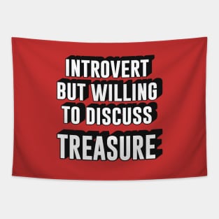 Introvert but willing to discuss Treasure teume text | Morcaworks Tapestry