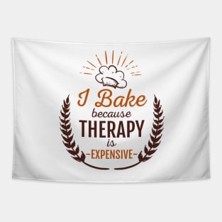I Bake, Because Therapy Is Expensive Tapestry