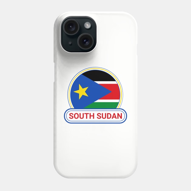 South Sudan Country Badge - South Sudan Flag Phone Case by Yesteeyear