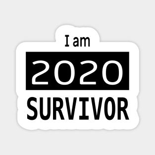 I am 2020 survivor Magnet