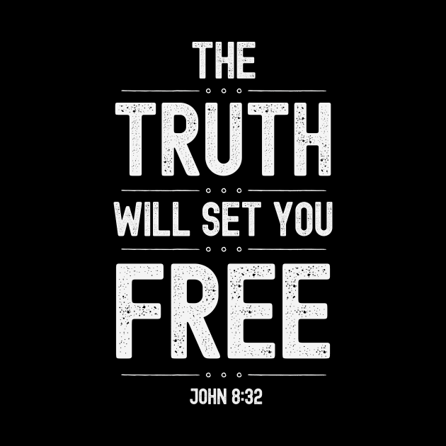 The Truth Will Set You Free Bible Quote by FTF DESIGNS