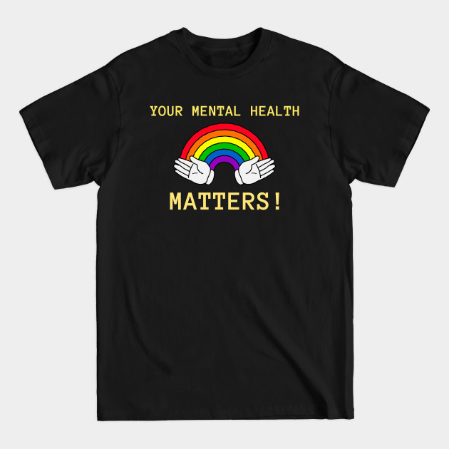 Disover Your Mental Health Matters - Mental Awareness Month - Mental Health Awareness Month - T-Shirt