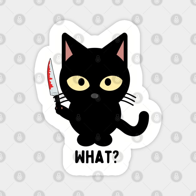 Cat What? funny Cute Cat With Knife Magnet by Brookcliff