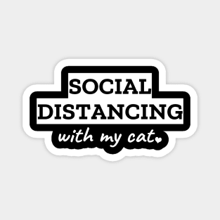 Social Distancing With My Cat Magnet