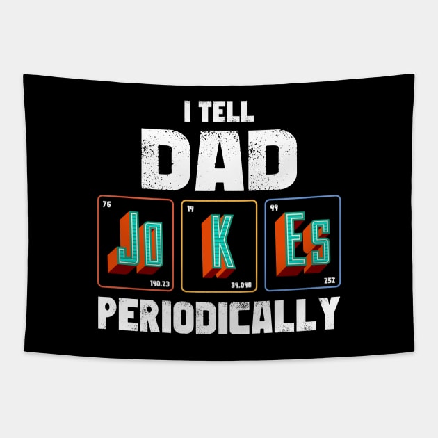 I Tell Dad Jokes Periodically - Vintage Retro Tapestry by obodo