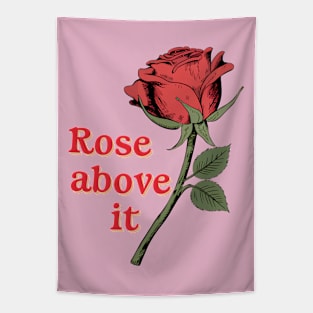 Rose above it Inspirational Flower Pun Quote Tapestry