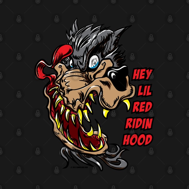 Wolf Toon "Hey There Lil' Red Ridin' Hood by eShirtLabs