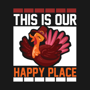 This Is Our Happy Place T-Shirt