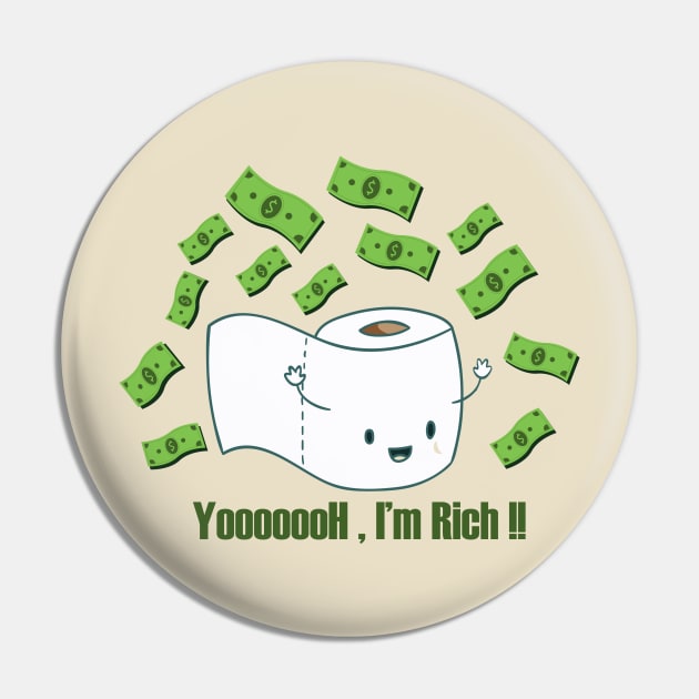 Toilet paper : Yooooooh , I'm rich Pin by noppo