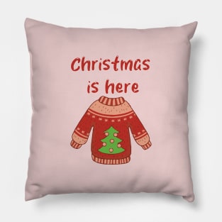 Christmas is here Pillow