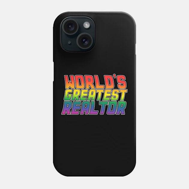 Realtor job gifts design. Perfect present for mom dad friend him or her. Lgbt rainbow color Phone Case by SerenityByAlex