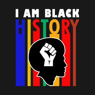 I Am Black History T-Shirt