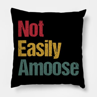 Not Easily Amoose Pillow