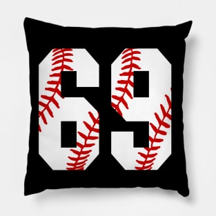 Baseball Number 69 #69 Baseball Shirt Jersey Favorite Player Biggest Fan Pillow