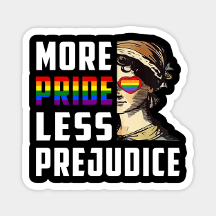 Pride Month More Pride Less Prejudice LGBT Gay Proud Ally Magnet