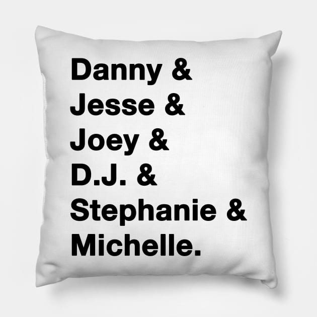 Full House Names Pillow by IdenticalExposure