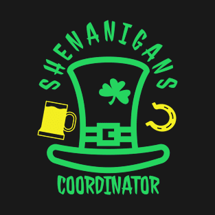 Saint Patrick’s Day, shenanigans coordinator, shenanigans, shamrock, St. Paddy’s Day, witty St. Patricks, funny St. paddy’s Day T-Shirt