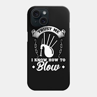 I Know How To Blow - Bagpiper Phone Case