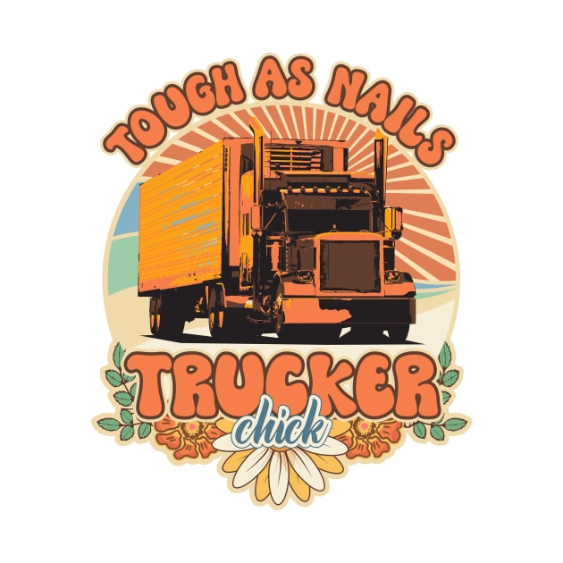 Groovy trucker girl female driver quote Tough as nails by HomeCoquette