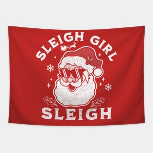 Sleigh Girl Sleigh - Slay Girl Slay Santa Claus Funny Tapestry