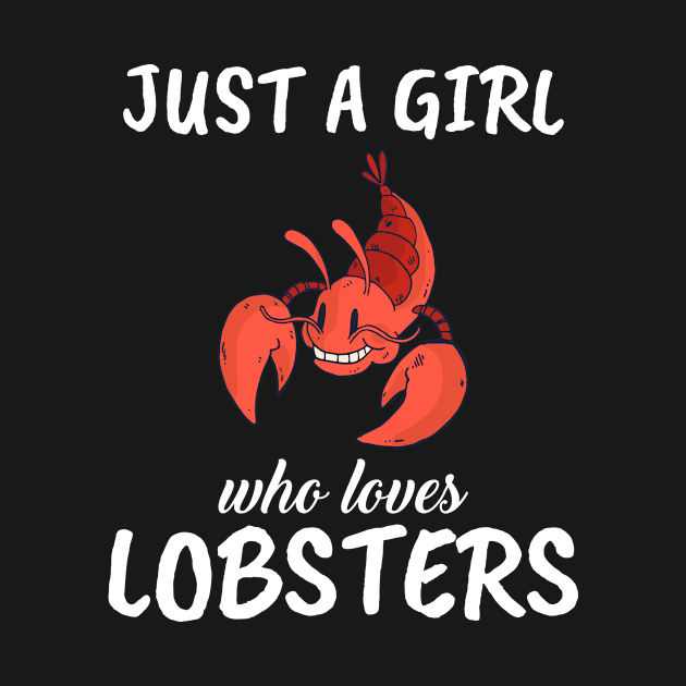 Just A Girl Who Loves Lobsters by TheTeeBee