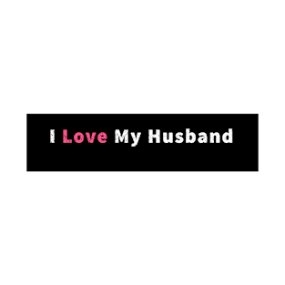 I Love My Husband T-Shirt