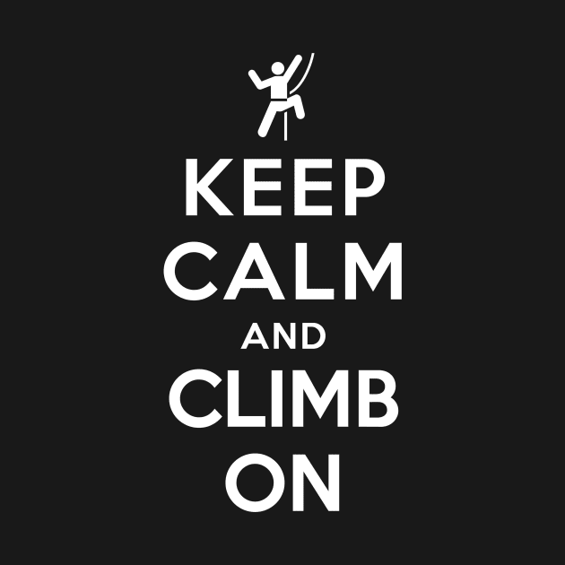 Keep Calm and Climb On by YiannisTees