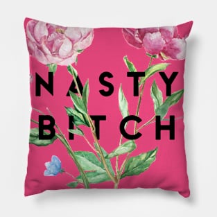 Nasty B!tch Pillow