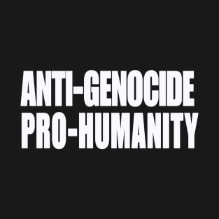 Anti-GENOCIDE PRO-HUMANITY - Blue and White - Front T-Shirt