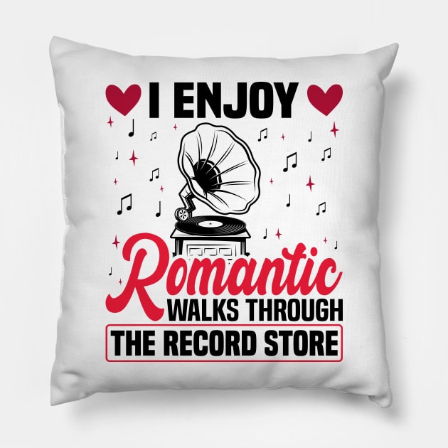 I Enjoy Romantic Walks Through The Record Store Pillow by BenTee