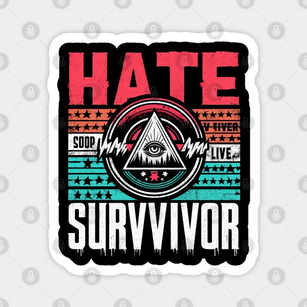 Hate-Survivor Magnet by SimpliPrinter