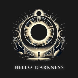 Hello Darkness Shirt T-Shirt
