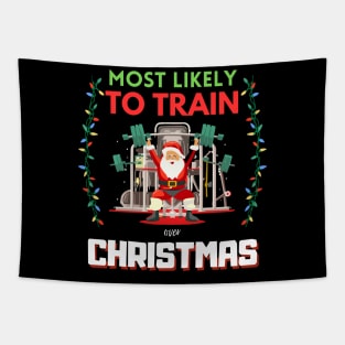 Most Likely to Train over Christmas T-Shirt Tapestry