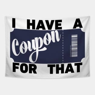 I have a coupon for that Horizontal Tapestry