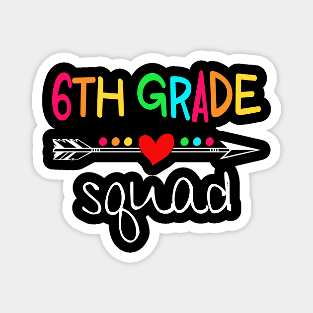 6th Grade Squad Sixth Teacher Student Team Back To School Shirt Magnet by Alana Clothing