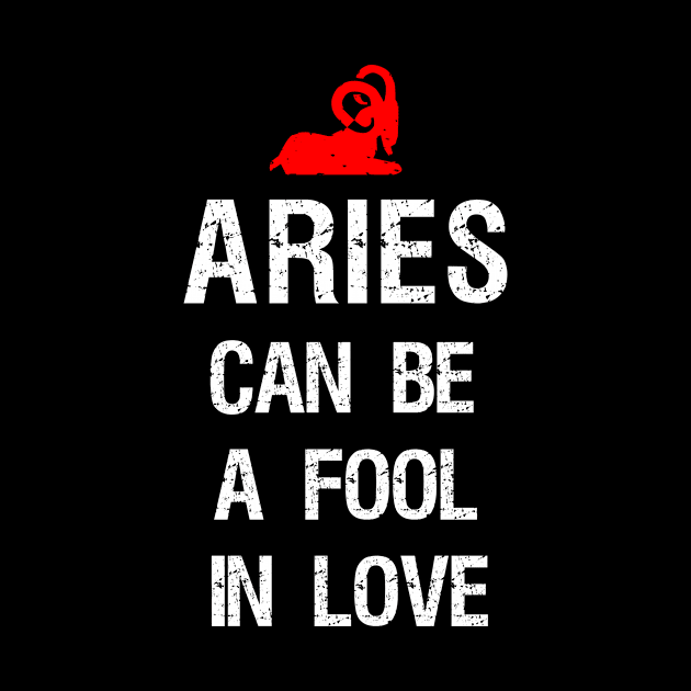 Aries can be a fool in love by cypryanus