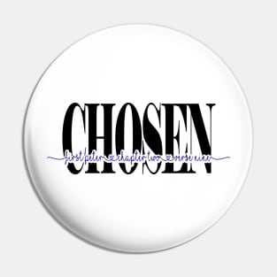 I am Chosen Pin