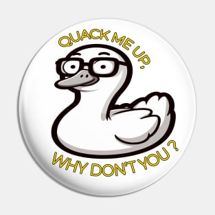 Witty Duck Pun, Quack Me Up Why Dont You Pin