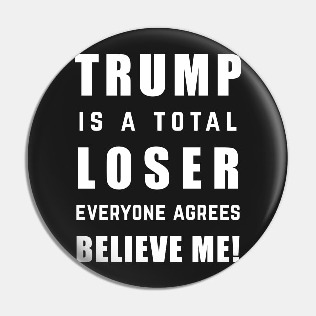 Trump is a Total Loser Pin by Sharply