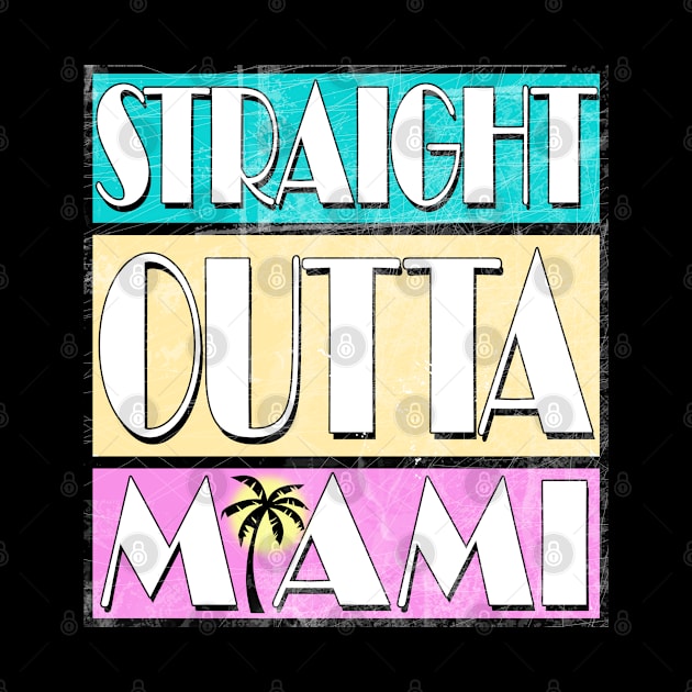 STRAIGHT OUTTA MIAMI by marengo