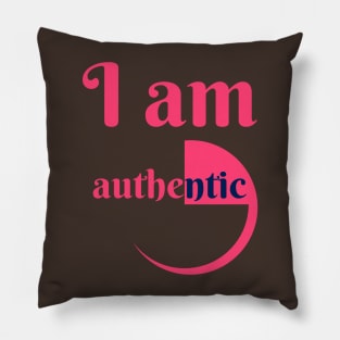 I Am Authentic Pillow