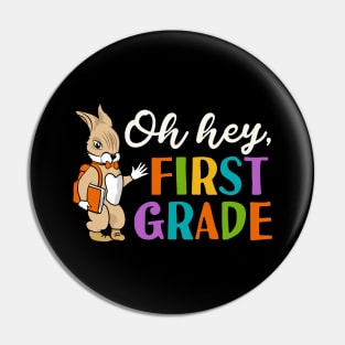 Oh Hey First Grade Back to School Pin